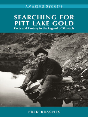 cover image of Searching for Pitt Lake Gold